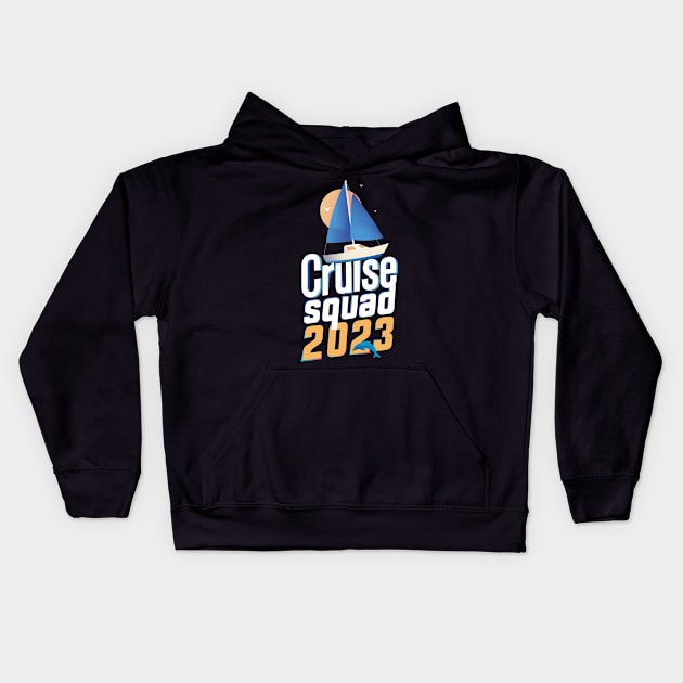 Family Vacation Cruise Squad 2023 , Cruise with Your Squad Kids Hoodie by badCasperTess